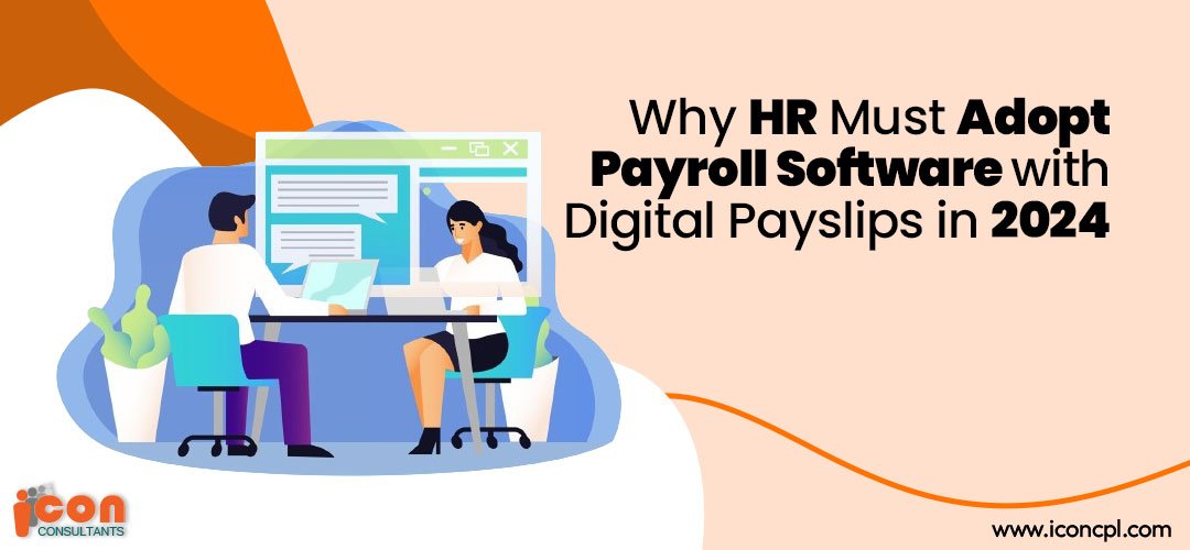 Why HR Must Adopt Payroll Software with Digital Payslips in 2024